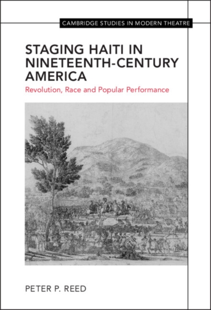 Book Cover for Staging Haiti in Nineteenth-Century America by Peter Reed