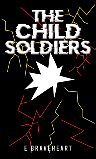 Book Cover for Child Soldiers by E Braveheart