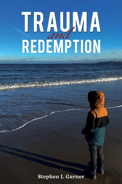 Book Cover for Trauma and Redemption by Stephen J Garner