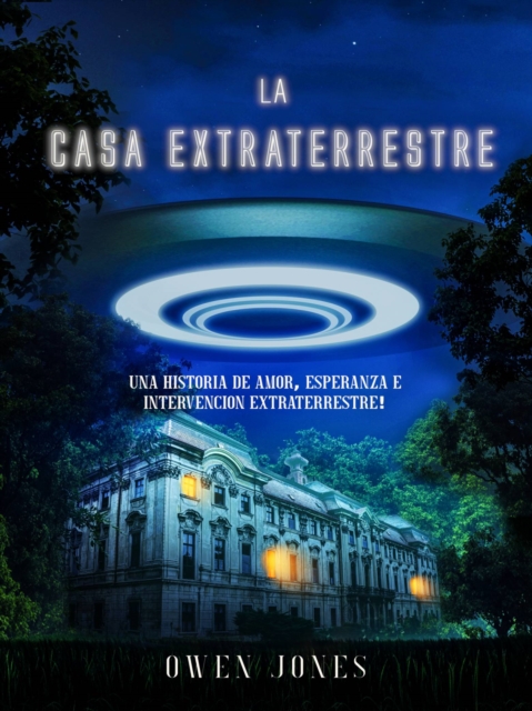 Book Cover for La Casa Extraterrestre by Owen Jones