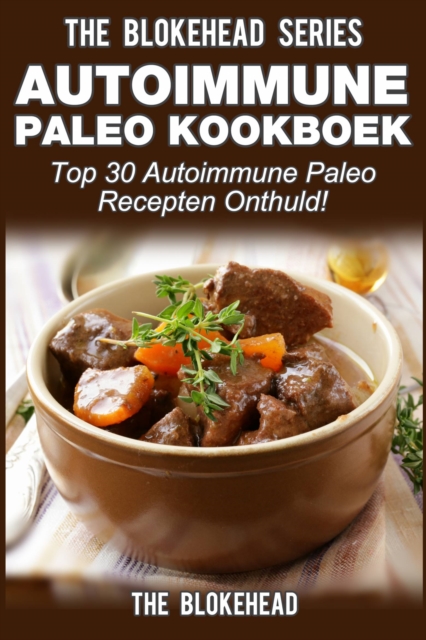 Book Cover for Autoimmune Paleo kookboek: Top 30 Autoimmune Paleo recepten onthuld! by The Blokehead