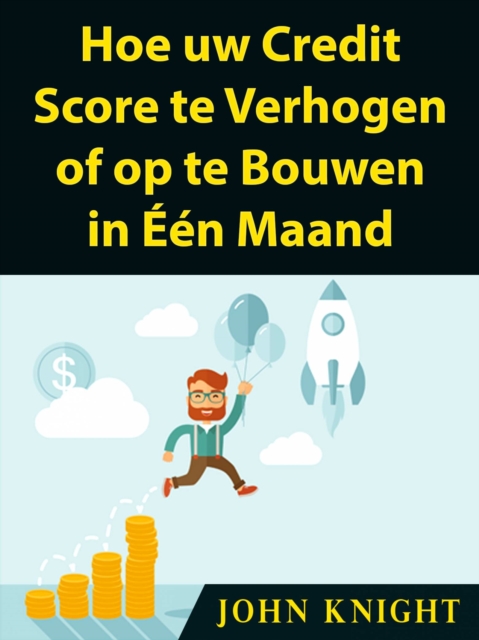 Book Cover for Hoe uw Credit Score te Verhogen of op te Bouwen in Één Maand by John Knight