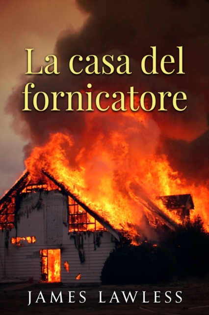 Book Cover for La casa del fornicatore by James Lawless