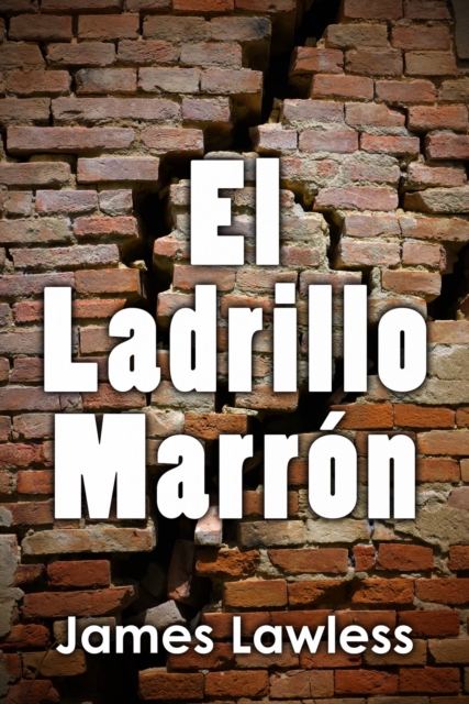 Book Cover for El Ladrillo Marrón by James Lawless