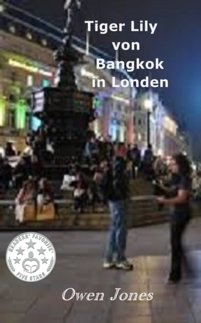 Book Cover for Tiger Lily von Bangkok in London by Owen Jones