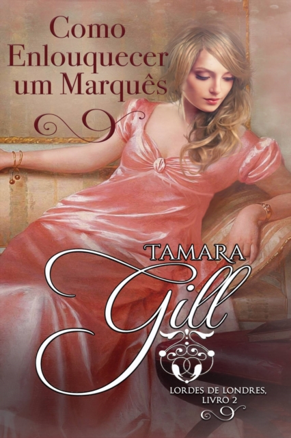 Book Cover for Como Enlouquecer um Marquês by Gill, Tamara