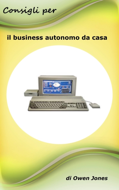 Book Cover for Consigli per il business autonomo da casa by Owen Jones