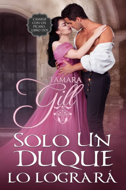 Book Cover for Solo un duque lo logrará by Gill, Tamara