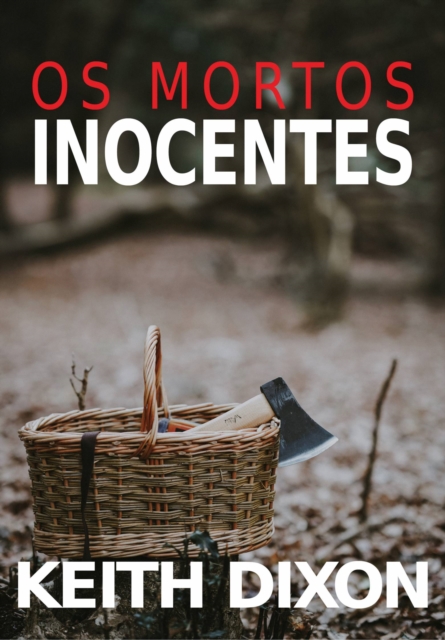 Book Cover for Os mortos inocentes by Keith Dixon