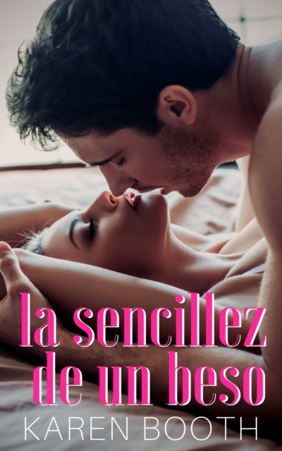 Book Cover for La sencillez de un beso by Karen Booth