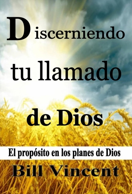 Book Cover for Discerniendo tu llamado de Dios by Bill Vincent