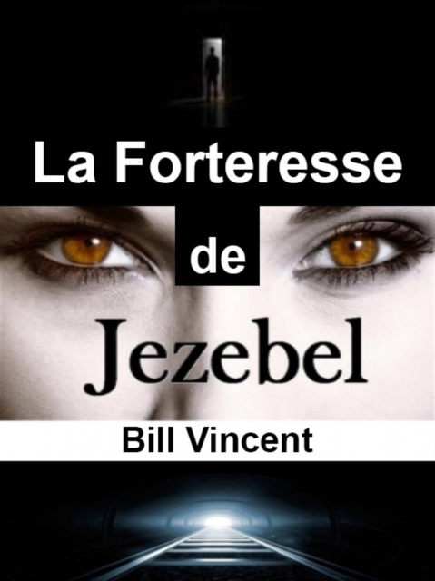 Book Cover for La Forteresse de Jézabel by Bill Vincent