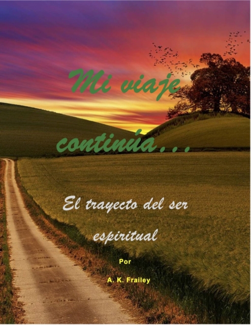 Book Cover for Mi viaje continúa... by A. K. Frailey