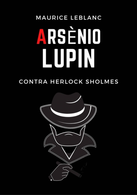 Book Cover for Arsenio Lupin contra Herlock Sholmes by Maurice Leblanc