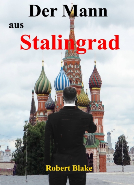 Book Cover for Der Mann aus Stalingrad by Robert Blake