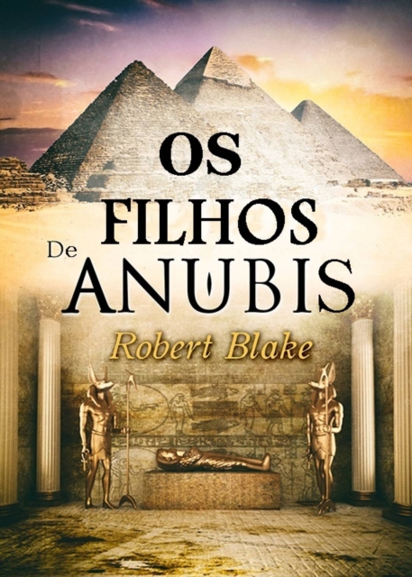 Book Cover for Os filhos de Anúbis by Robert Blake