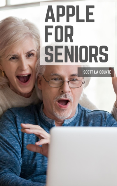 Book Cover for Apple For Seniors by Scott La Counte