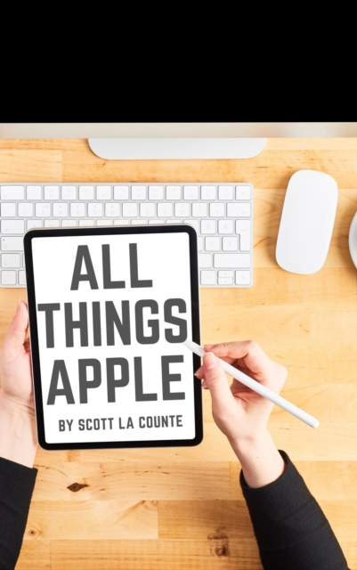 Book Cover for All Things Apple by Scott La Counte