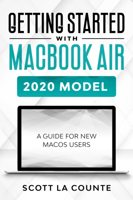 Book Cover for Getting Started With MacBook Air (2020 Model) by Scott La Counte