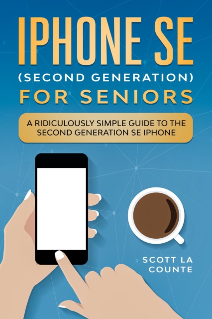 Book Cover for iPhone SE for Seniors by Scott La Counte