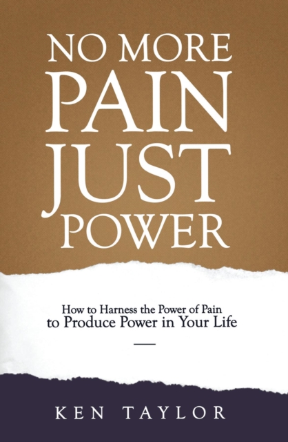 Book Cover for No More Pain, Just Power by Ken Taylor