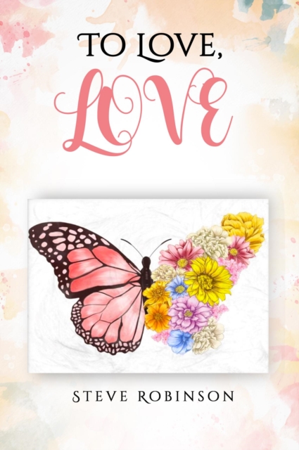 Book Cover for To Love, LOVE by Steve Robinson