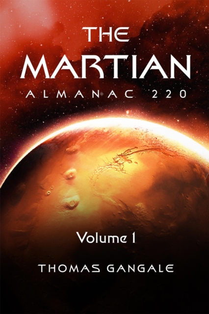 Book Cover for Martian Almanac 220, Volume 1 by Thomas Gangale