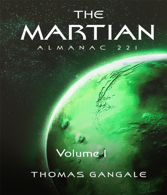 Book Cover for Martian Almanac 221, Volume 1 by Thomas Gangale