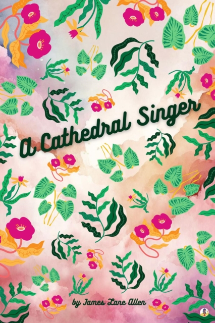 Book Cover for Cathedral Singer by James Lane Allen