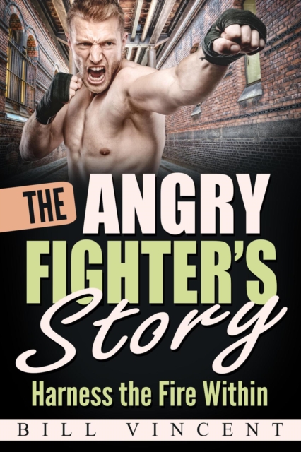 Book Cover for Angry Fighter's Story by Bill Vincent