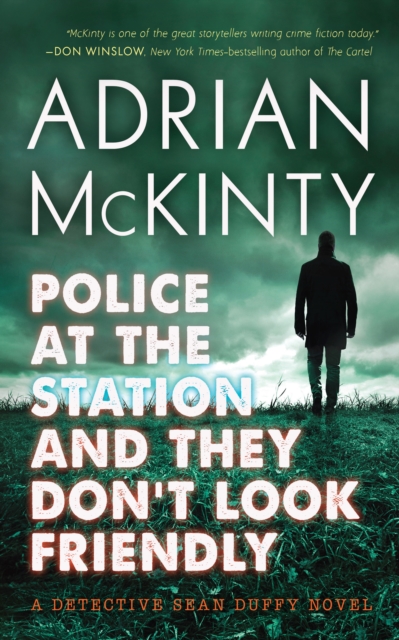 Book Cover for Police at the Station and They Don't Look Friendly by Adrian McKinty