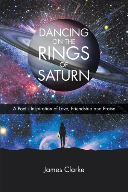 Book Cover for Dancing on the Rings of Saturn by James Clarke