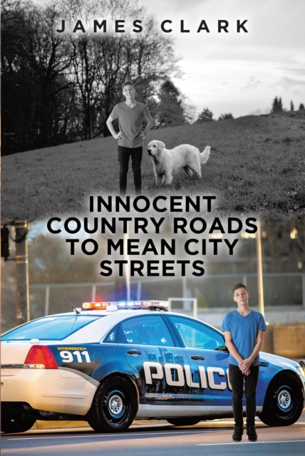 Book Cover for Innocent Country Roads to Mean City Streets by James Clark