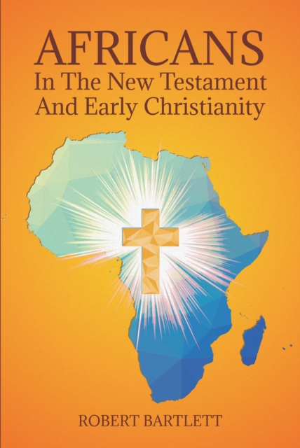 Book Cover for Africans in the New Testament and Early Christianity by Robert Bartlett