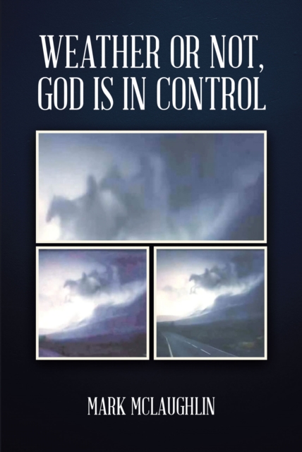 Book Cover for Weather or Not, God is in Control by Mark McLaughlin