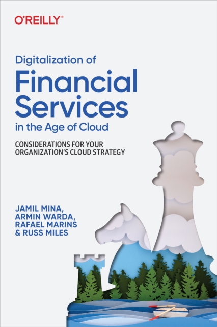 Book Cover for Digitalization of Financial Services in the Age of Cloud by Mina, Jamil|Warda, Armin|Marins, Rafael|Miles, Russ