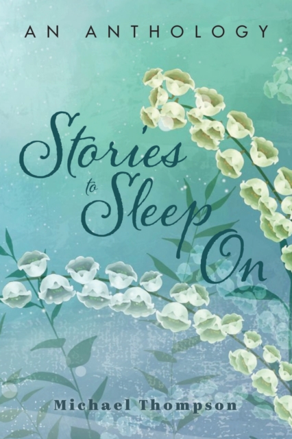 Book Cover for Stories to Sleep On by Thompson, Michael