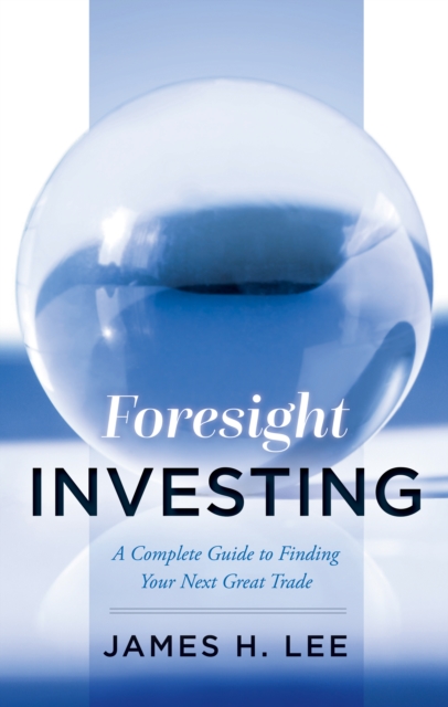 Book Cover for Foresight Investing by James Lee