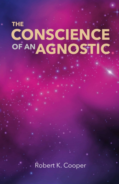 Book Cover for Conscience of An Agnostic by Robert Cooper