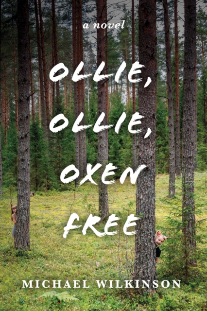 Book Cover for Ollie, Ollie, Oxen Free by Michael Wilkinson