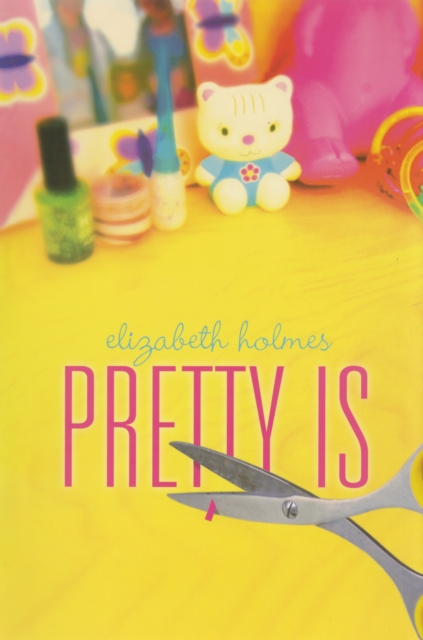 Book Cover for Pretty Is by Elizabeth Holmes