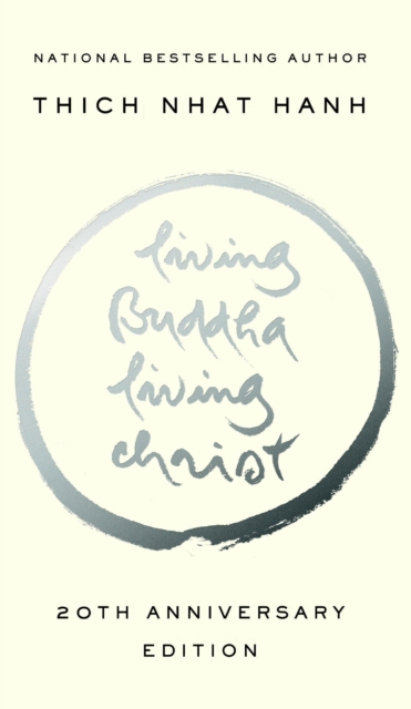Book Cover for Living Buddha, Living Christ 20th Anniversary Edition by Thich Nhat Hanh