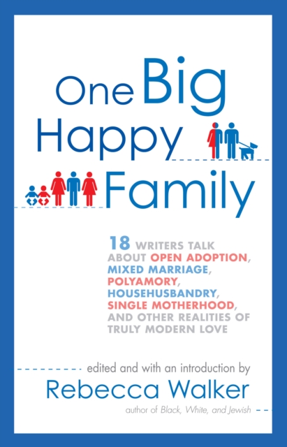 Book Cover for One Big Happy Family by Rebecca Walker