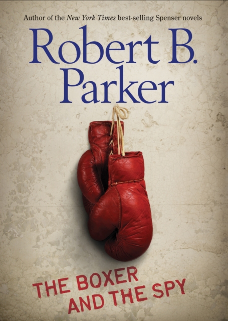 Book Cover for Boxer and the Spy by Robert B. Parker