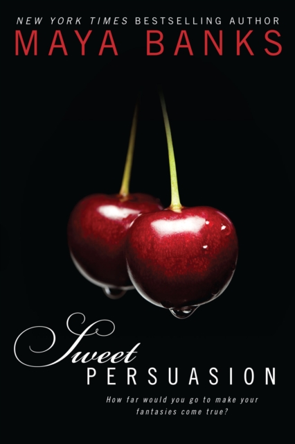 Book Cover for Sweet Persuasion by Maya Banks