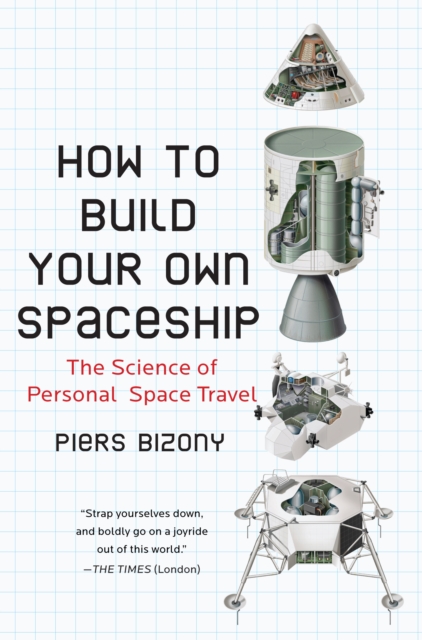 Book Cover for How to Build Your Own Spaceship by Piers Bizony