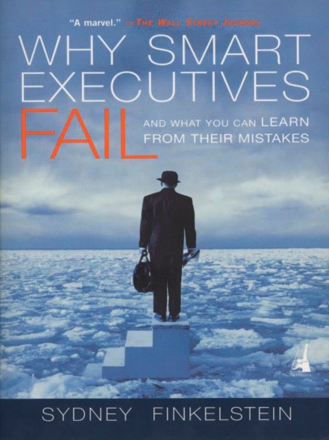 Book Cover for Why Smart Executives Fail by Sydney Finkelstein