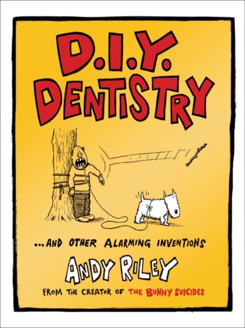 Book Cover for DIY Dentistry and Other Alarming Inventions by Andy Riley