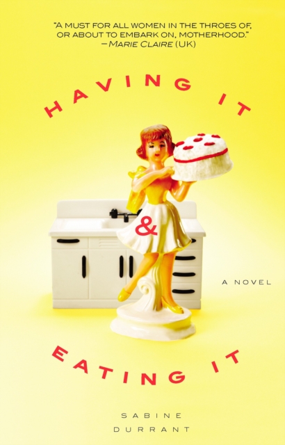 Book Cover for Having It and Eating It by Durrant, Sabine