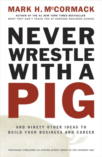 Book Cover for Never Wrestle with a Pig by McCormack, Mark H.